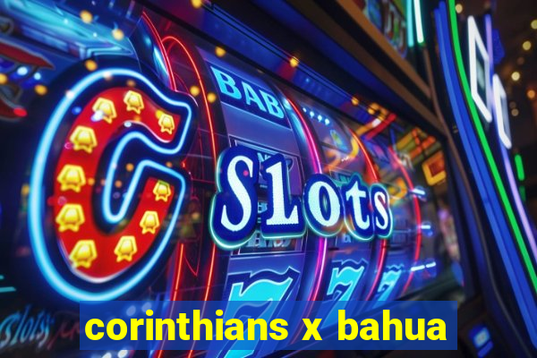 corinthians x bahua