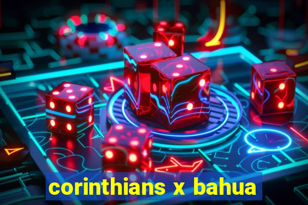 corinthians x bahua