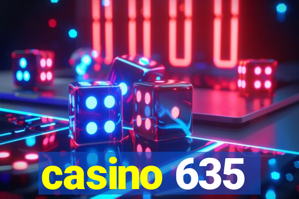 casino 635