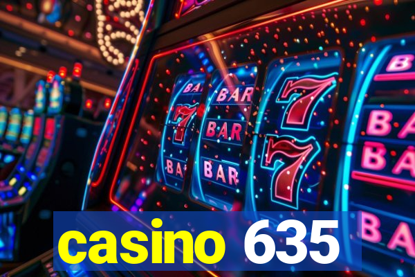 casino 635