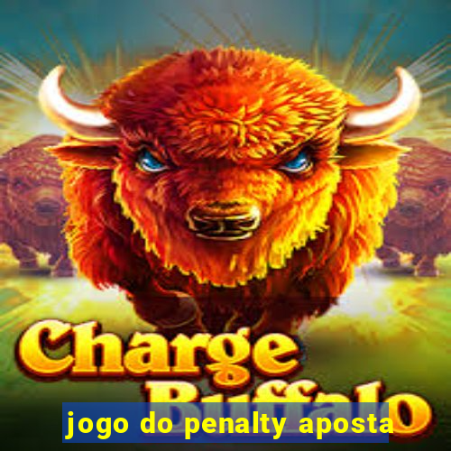 jogo do penalty aposta