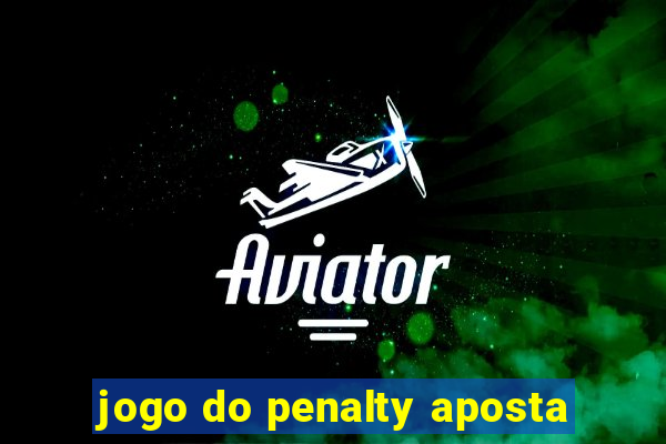 jogo do penalty aposta