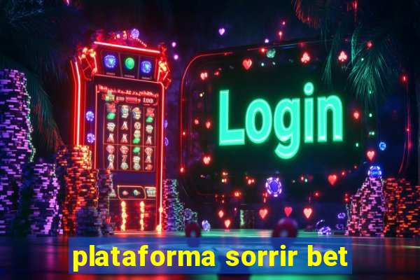 plataforma sorrir bet