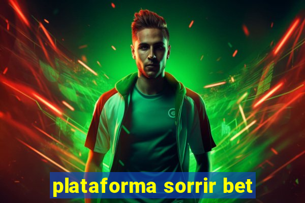 plataforma sorrir bet