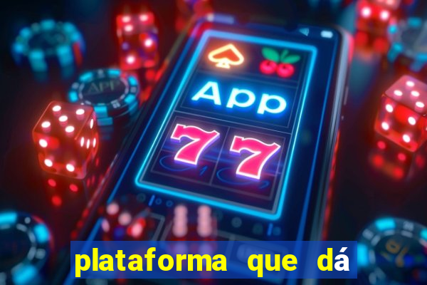 plataforma que dá b?nus para jogar de gra?a