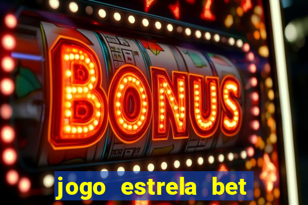 jogo estrela bet como funciona