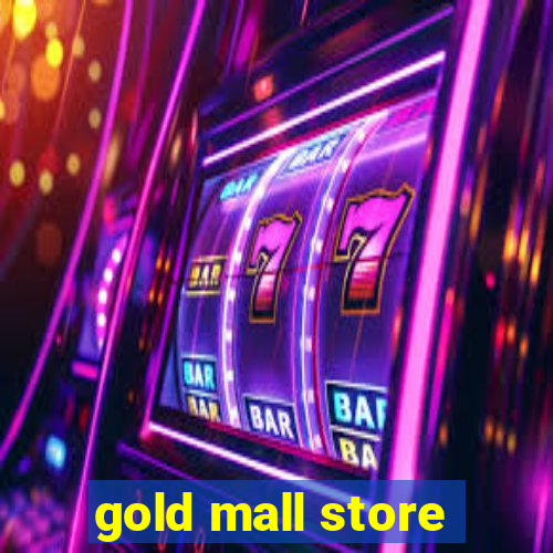 gold mall store