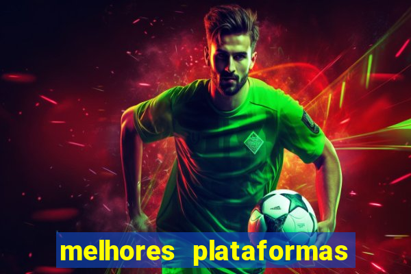 melhores plataformas de cassinos online