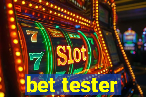 bet tester