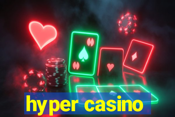 hyper casino