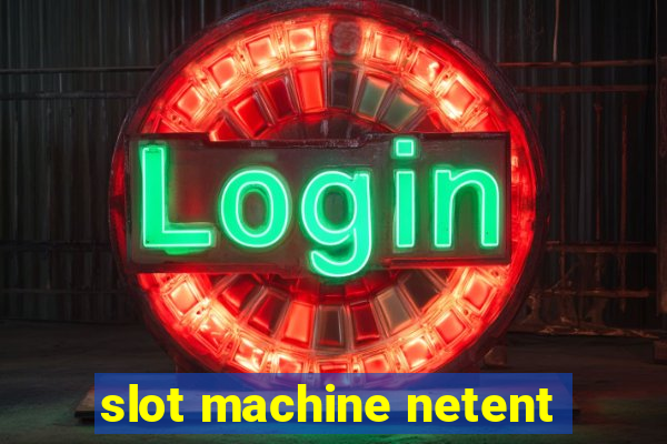 slot machine netent