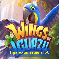 ligalexus situs slot