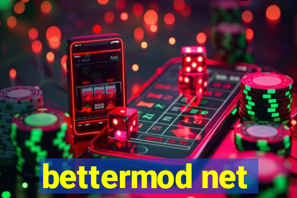 bettermod net