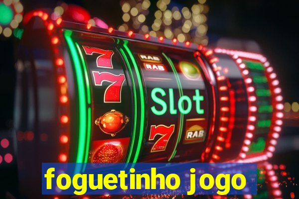 foguetinho jogo