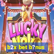 b2x bet b?nus