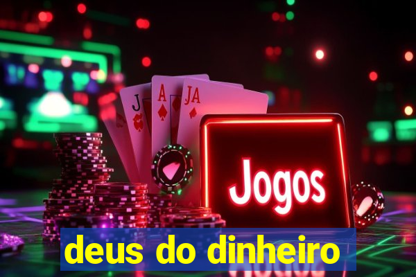 deus do dinheiro