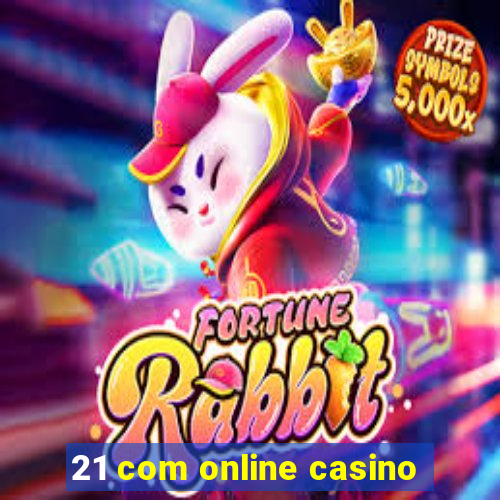 21 com online casino