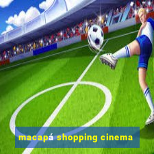 macapá shopping cinema