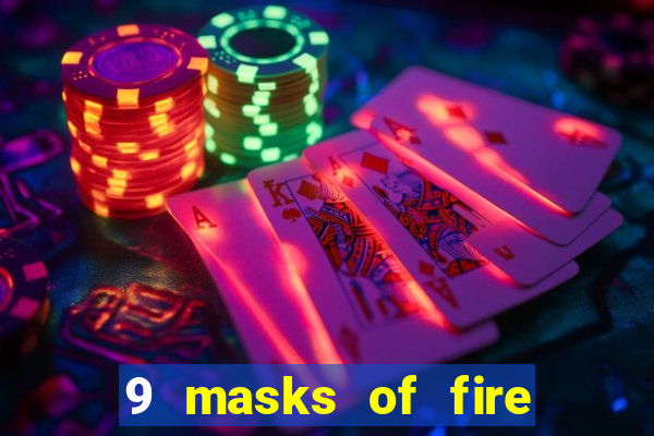 9 masks of fire slot rtp