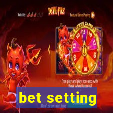 bet setting