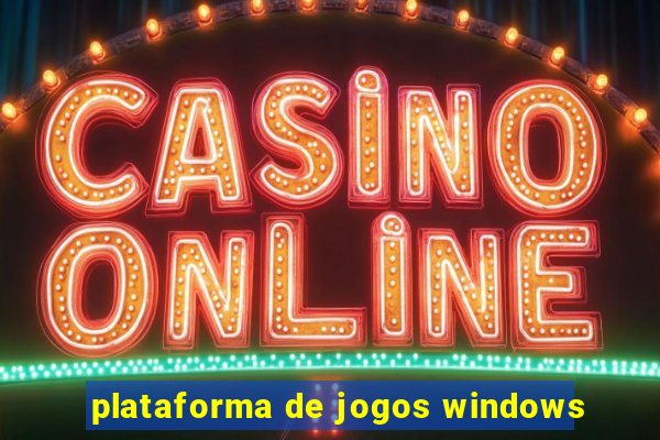 plataforma de jogos windows