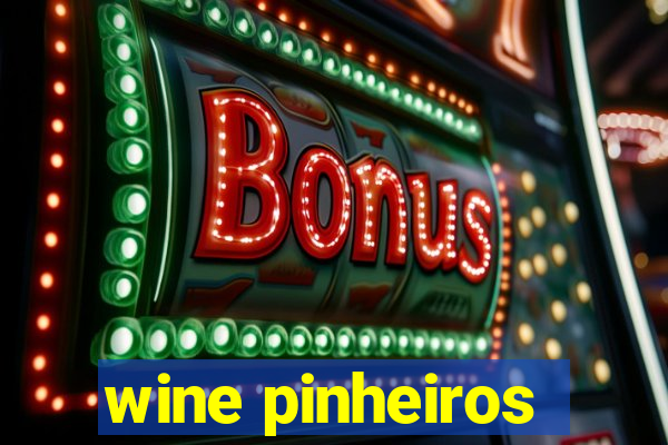 wine pinheiros