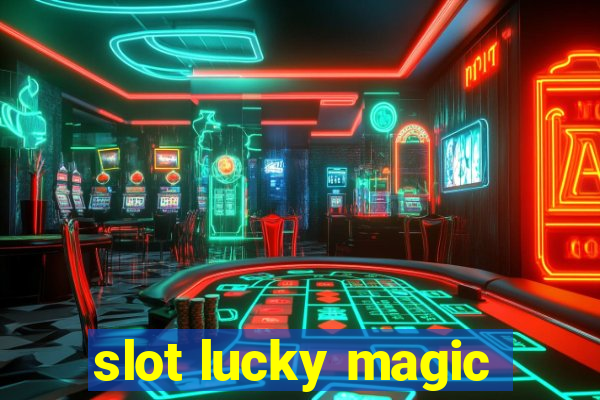 slot lucky magic