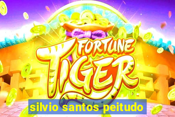 silvio santos peitudo