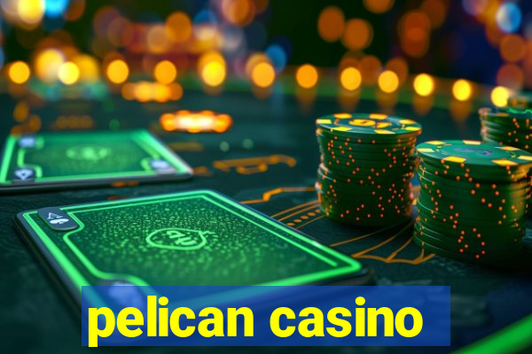 pelican casino