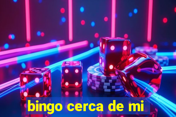 bingo cerca de mi