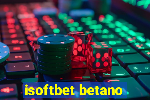 isoftbet betano