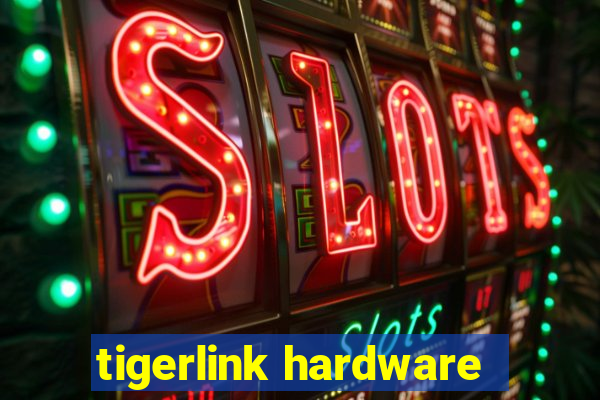 tigerlink hardware