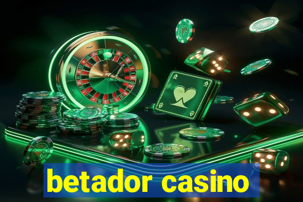 betador casino