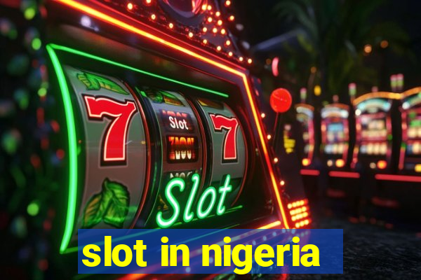 slot in nigeria