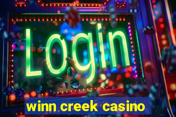 winn creek casino