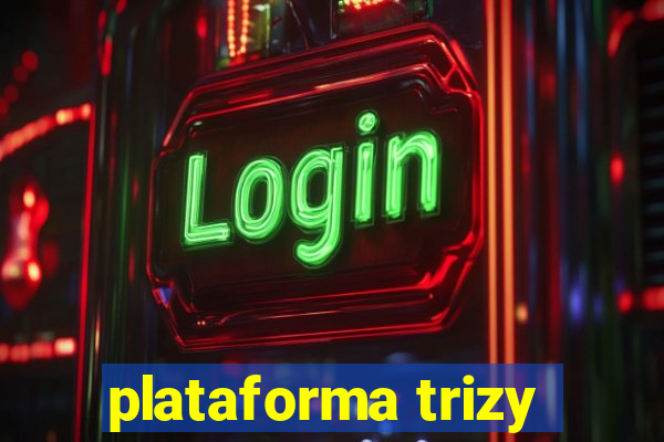 plataforma trizy