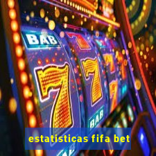 estatisticas fifa bet