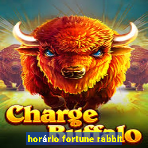 horário fortune rabbit