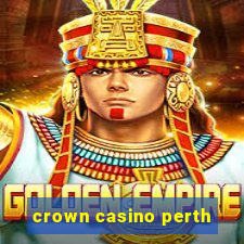 crown casino perth