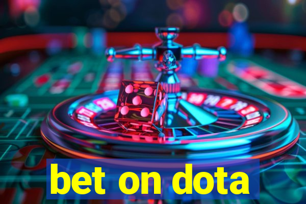 bet on dota