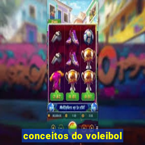 conceitos do voleibol