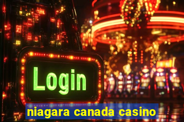 niagara canada casino