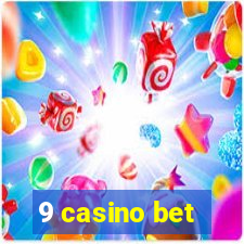 9 casino bet