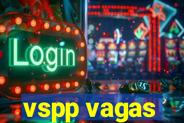 vspp vagas