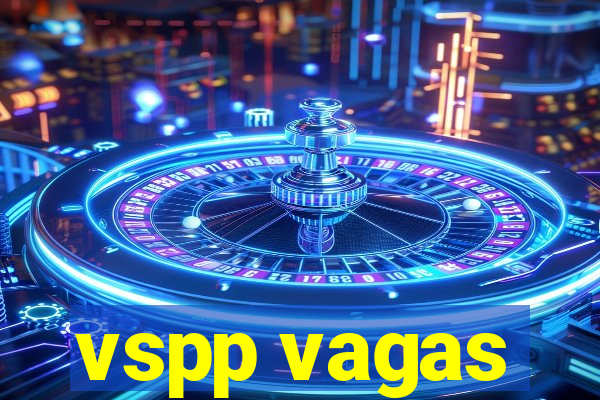 vspp vagas