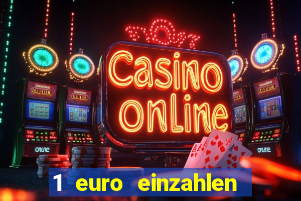 1 euro einzahlen casino bonus