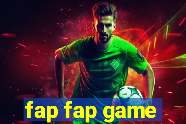 fap fap game