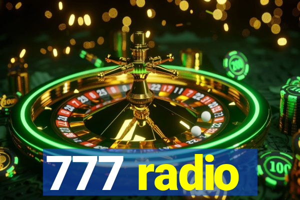 777 radio