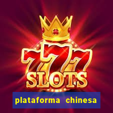 plataforma chinesa de jogo