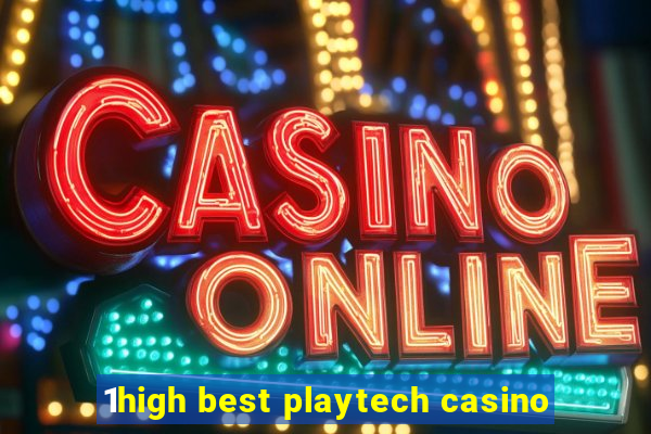 1high best playtech casino